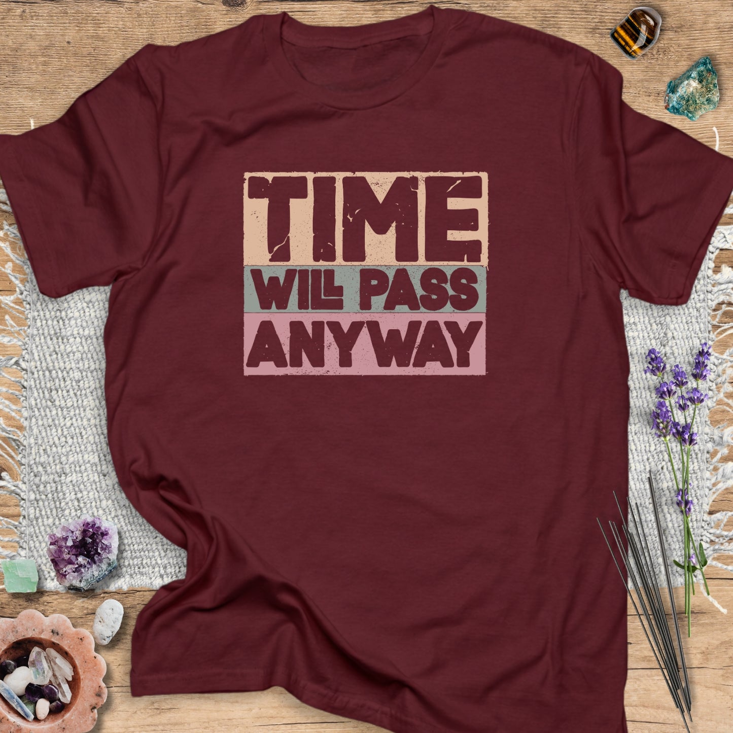 Time Will Pass Anyway T-Shirt