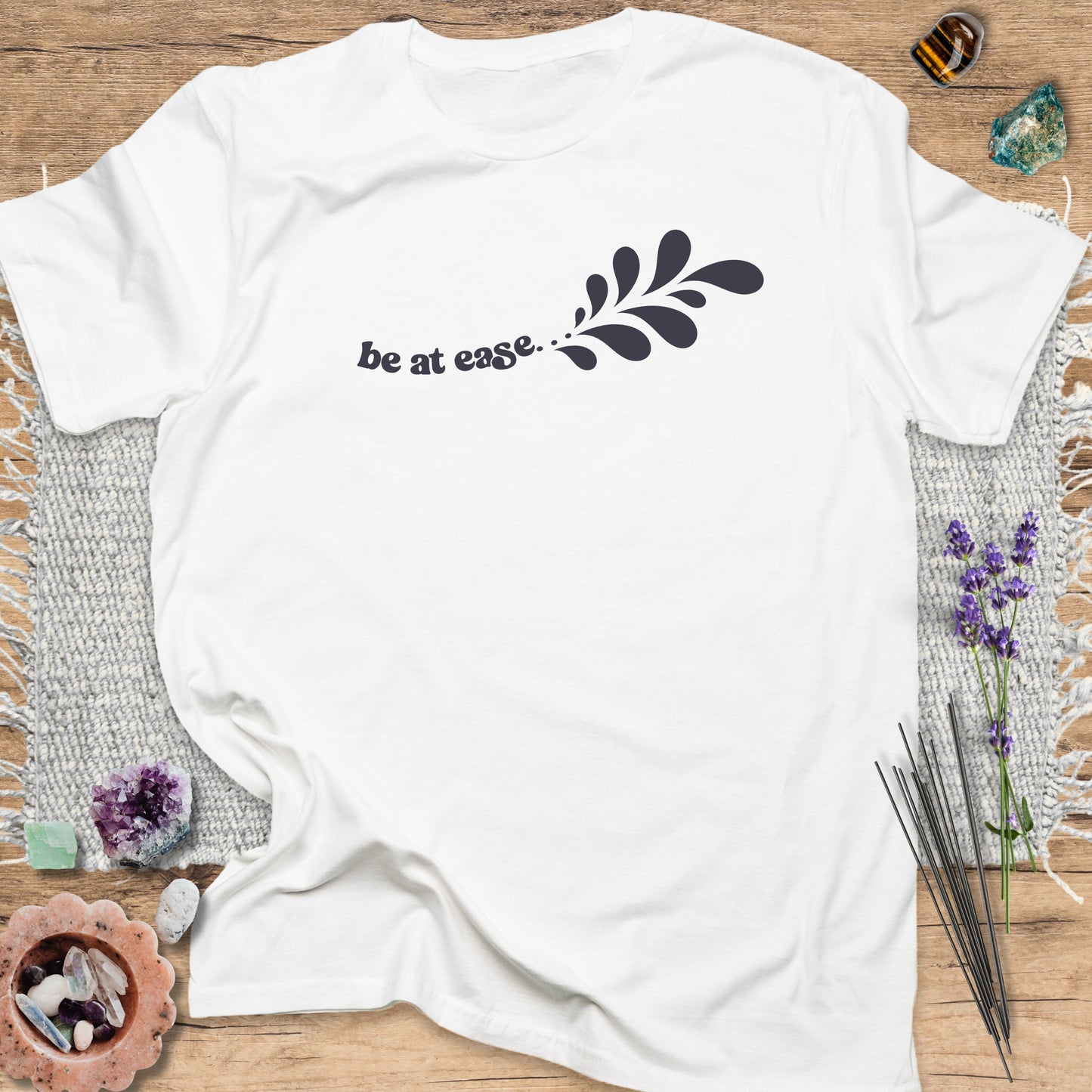 Be at Ease T-Shirt
