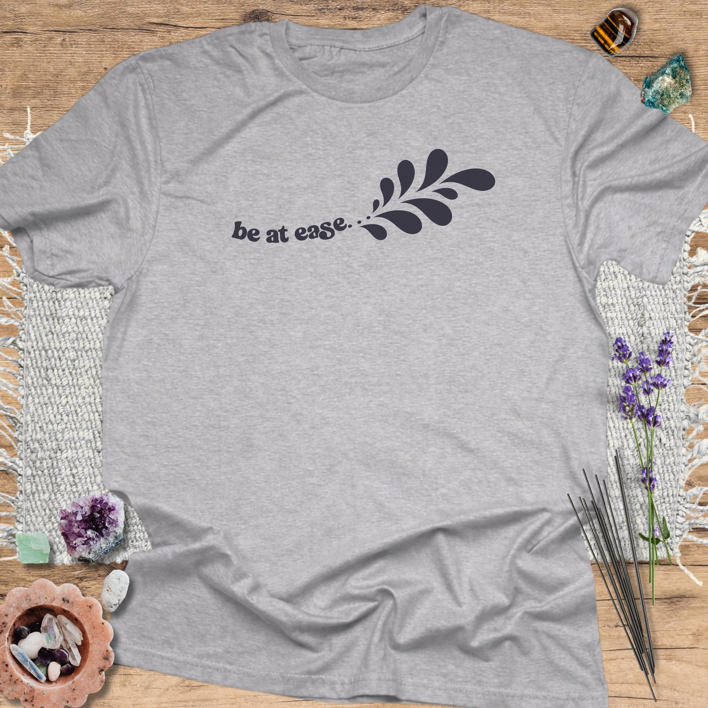 Be at Ease T-Shirt