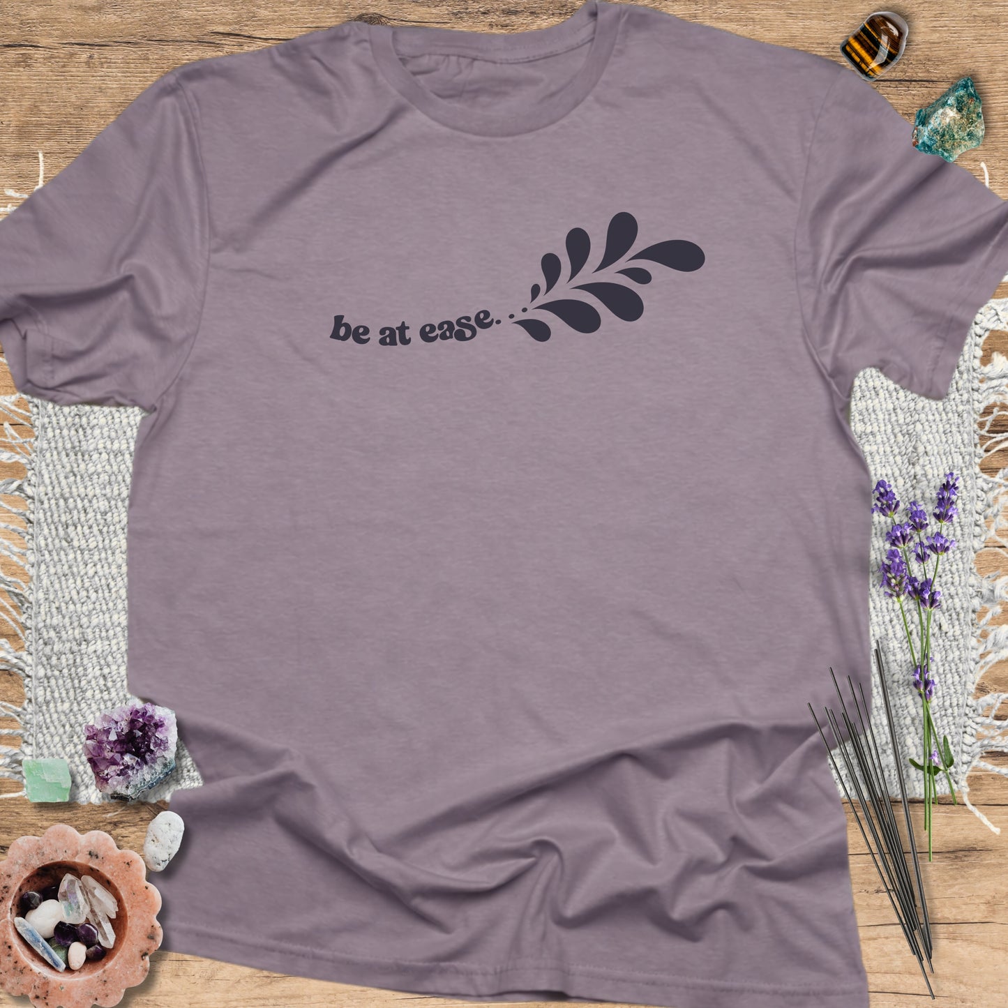 Be at Ease T-Shirt