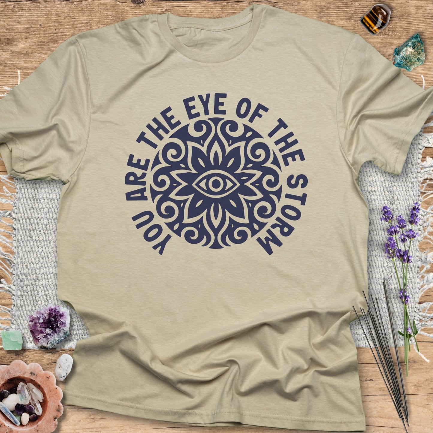 You Are The Eye of the Storm T-Shirt
