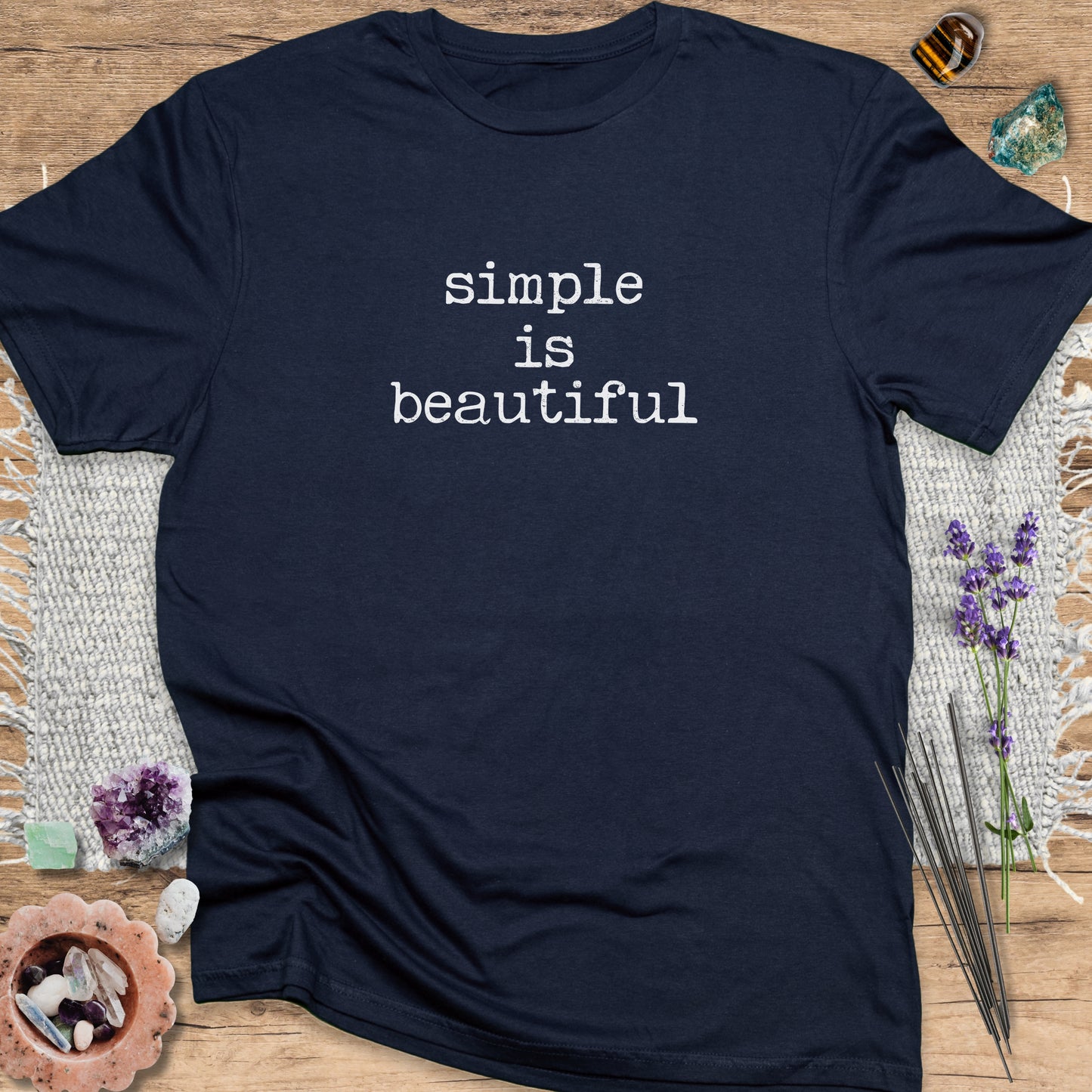 Simple Is Beautiful T-Shirt