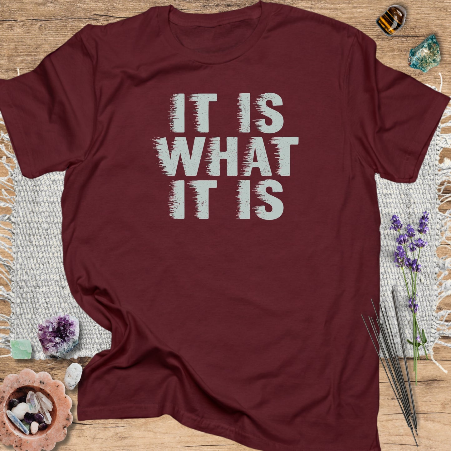 It Is What It Is T-Shirt