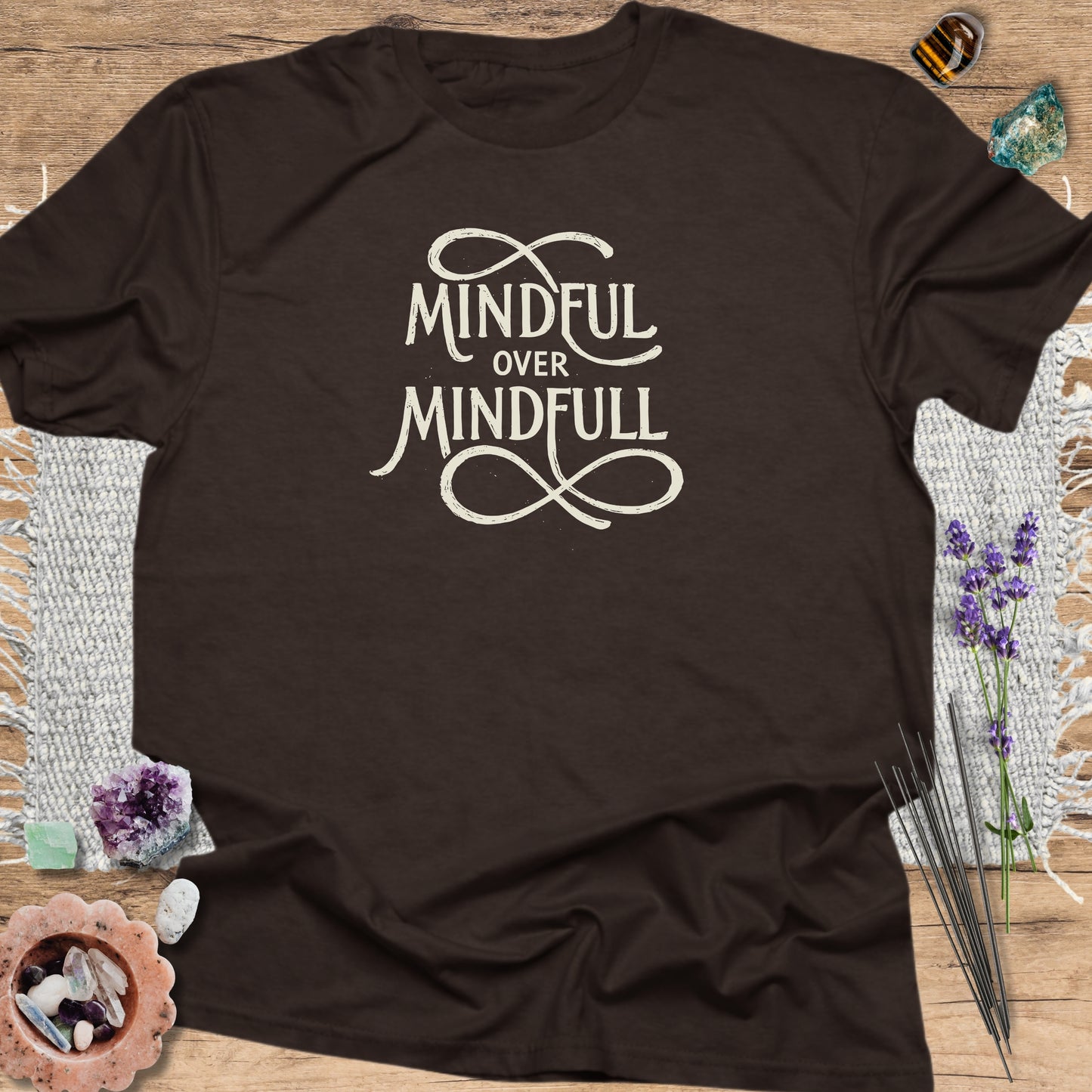 Mindful Over Mindfull T-Shirt