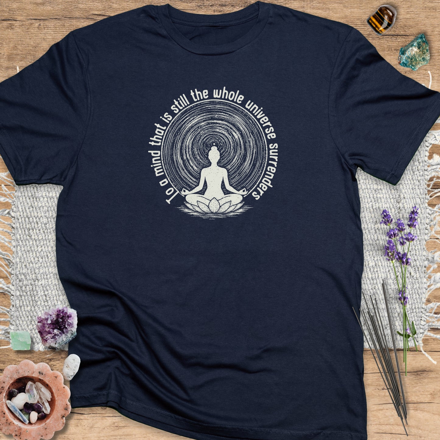 To A Mind That Is Still T-Shirt