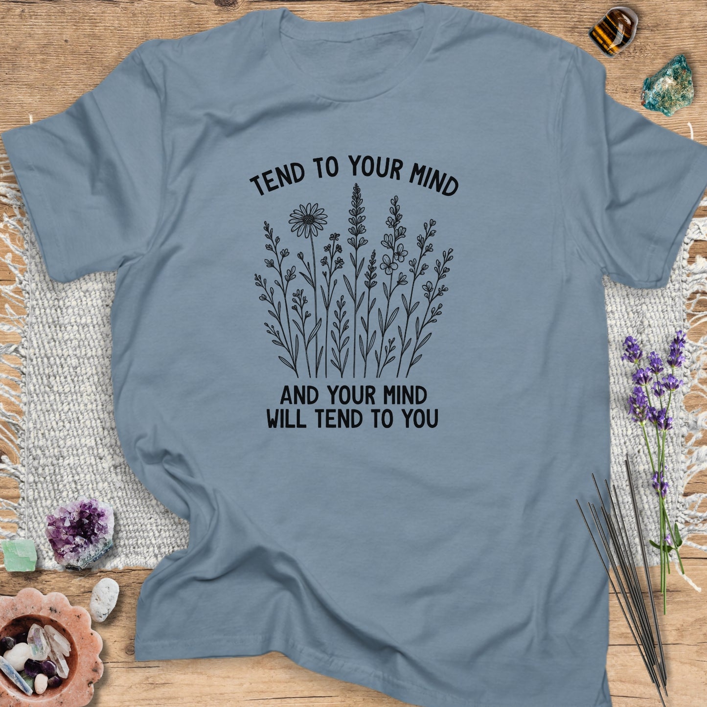 Tend To Your Mind T-Shirt