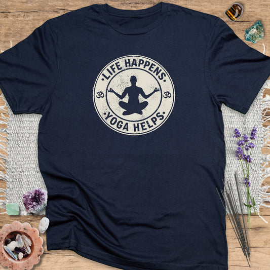 Life Happens, Yoga Helps T-Shirt