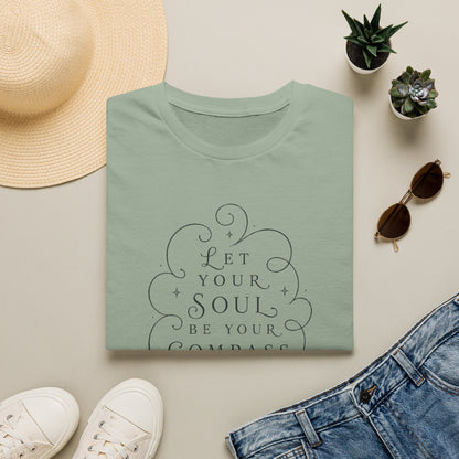 T-Shirt — "Let Your Soul Be Your Compass" Inspirational Graphic Tee Sage