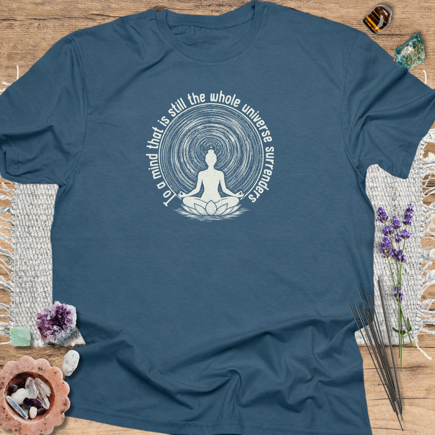 To A Mind That Is Still T-Shirt