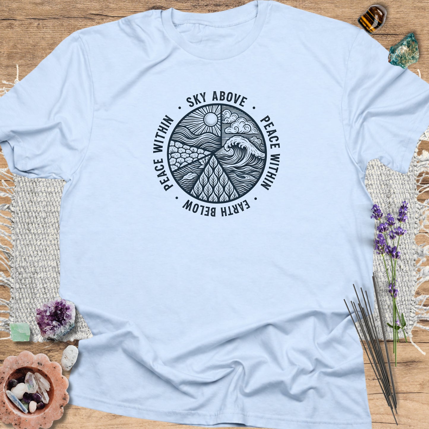Sky Above, Earth Below, Peace Within T-Shirt