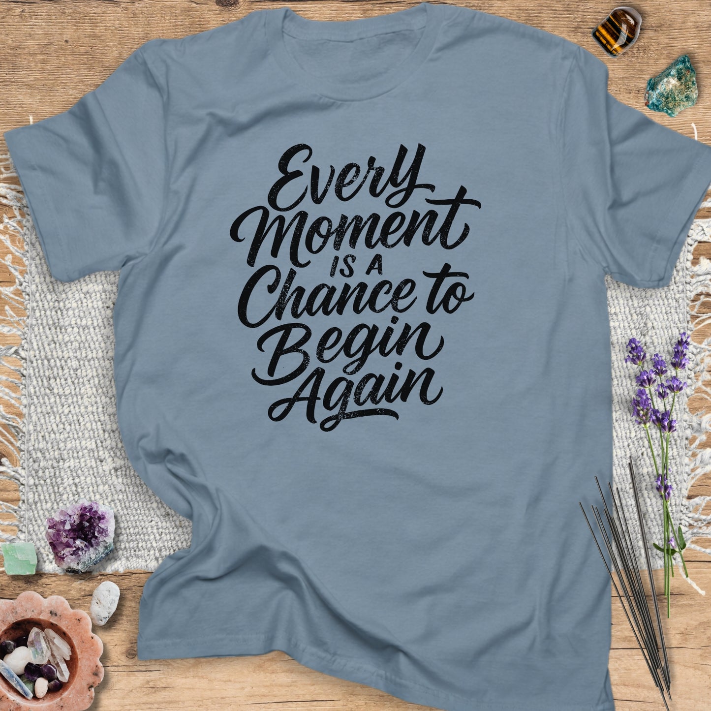 Every Moment is a Chance to Begin Again