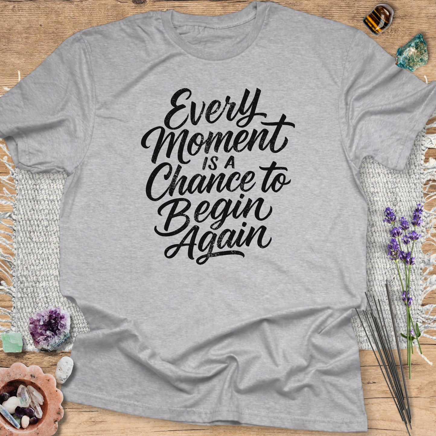 Every Moment is a Chance to Begin Again