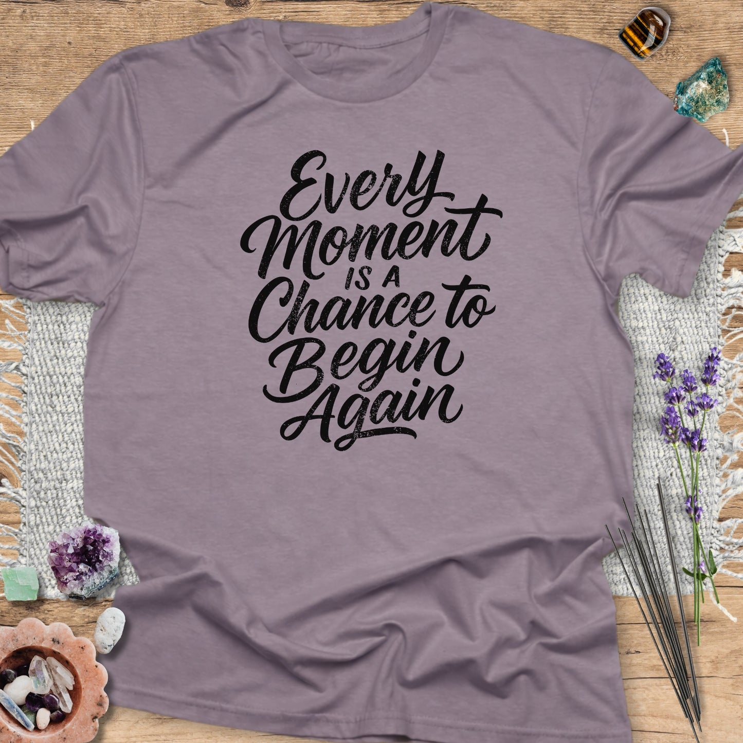 Every Moment is a Chance to Begin Again