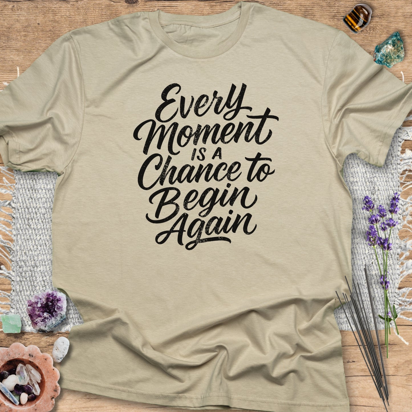 Every Moment is a Chance to Begin Again