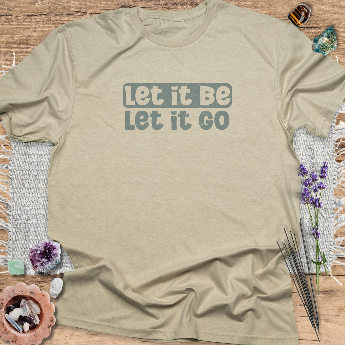 Let It Be Let It Go T-Shirt