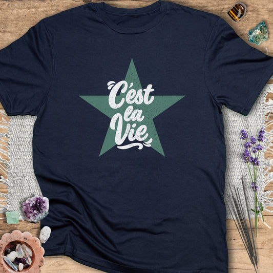 C'est La Vie T-Shirt
