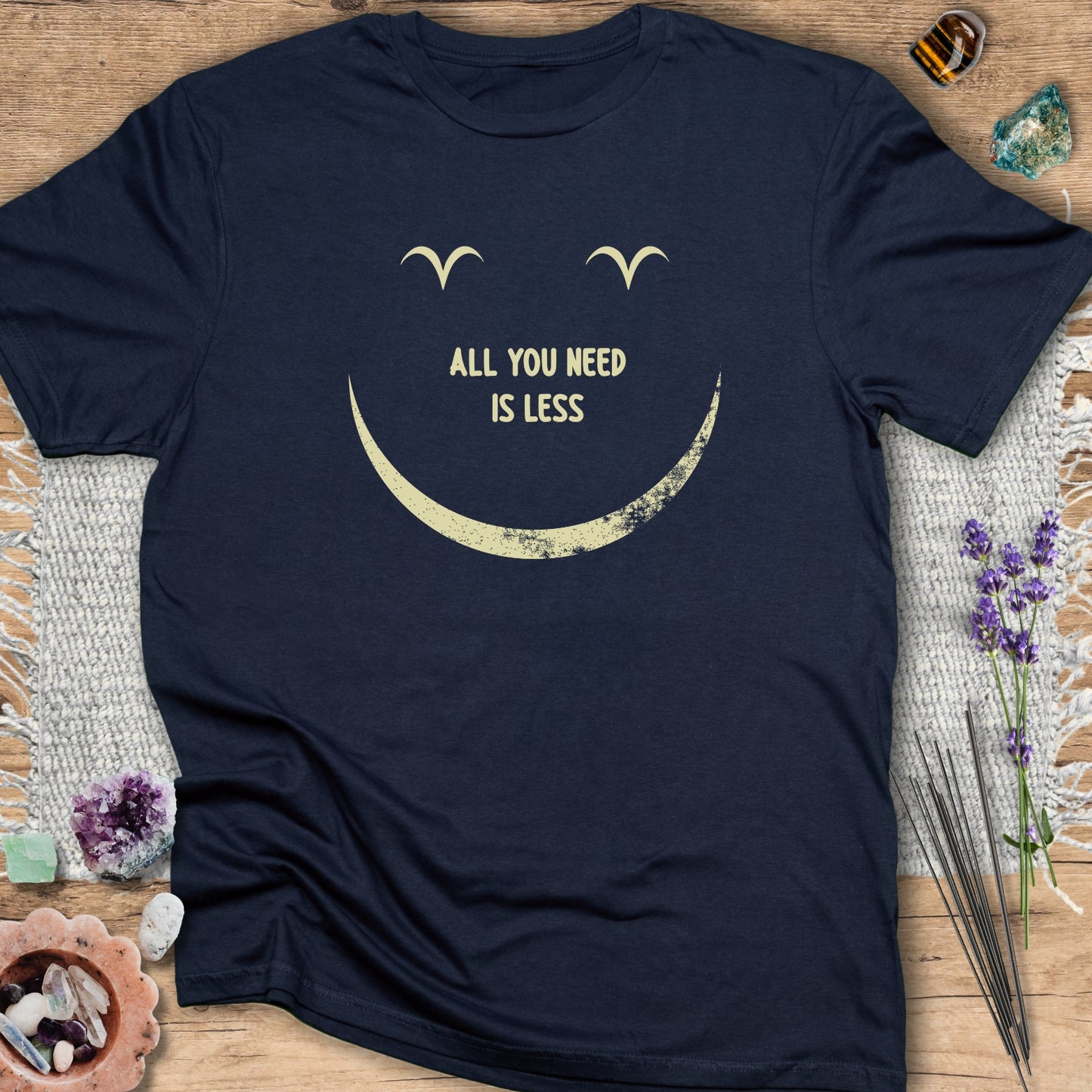 All You Need Is Less T-Shirt