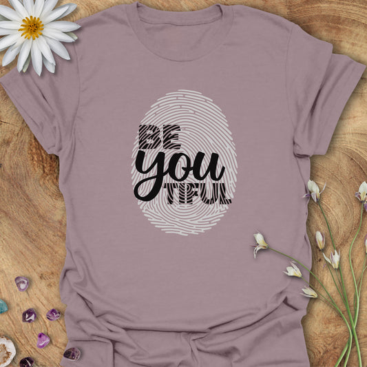 Be You Tiful T-Shirt