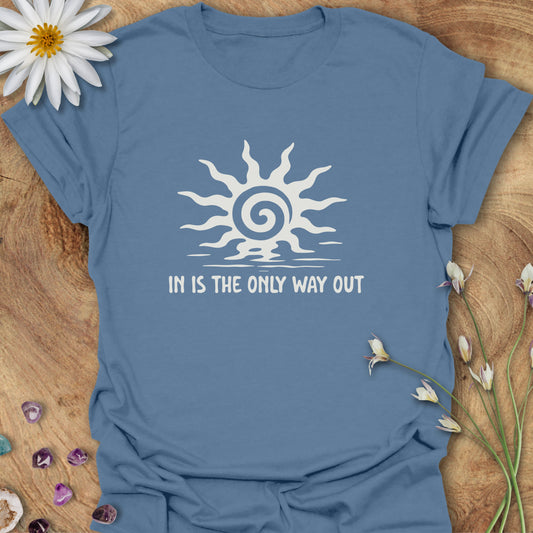 In Is The Only Way Out T-Shirt