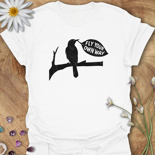 Fly Your Own Way T-Shirt