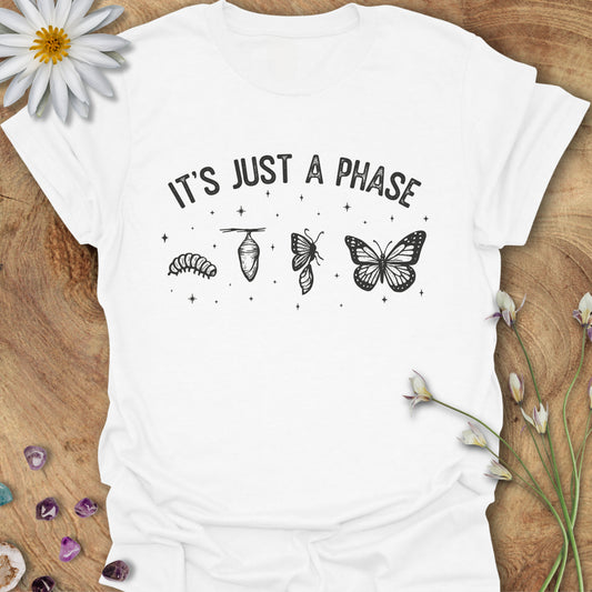 It's Just a Phase T-Shirt
