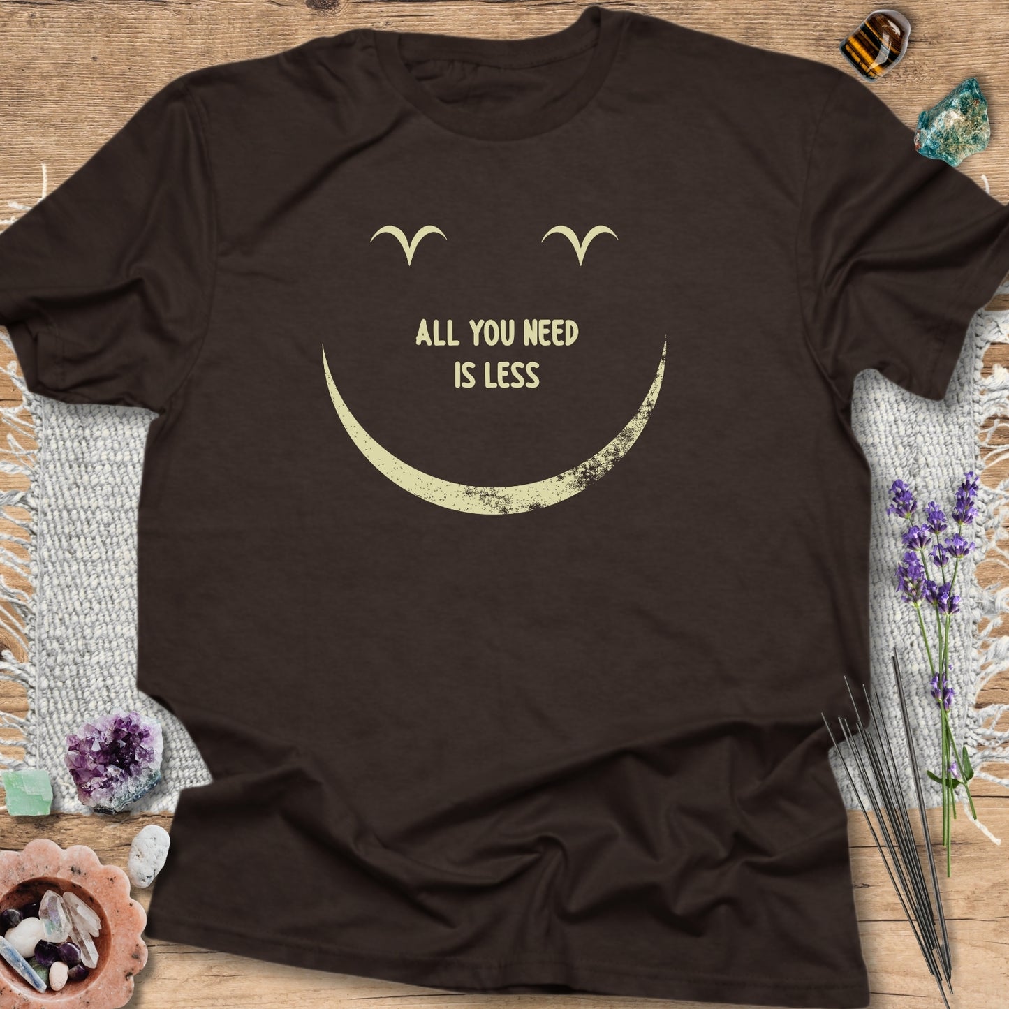 All You Need Is Less T-Shirt
