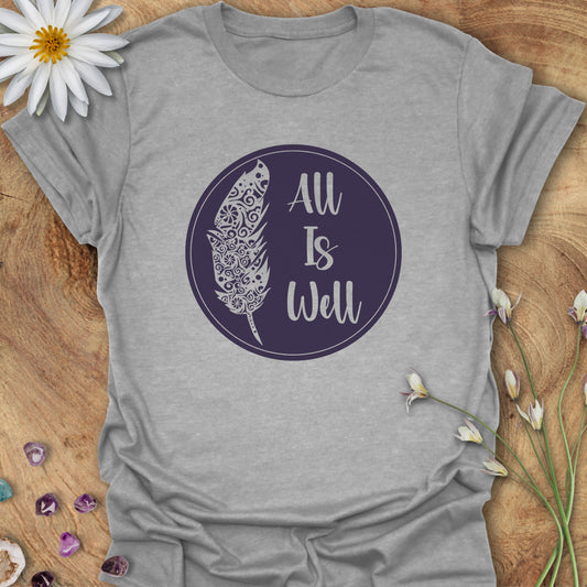 All Is Well T-Shirt