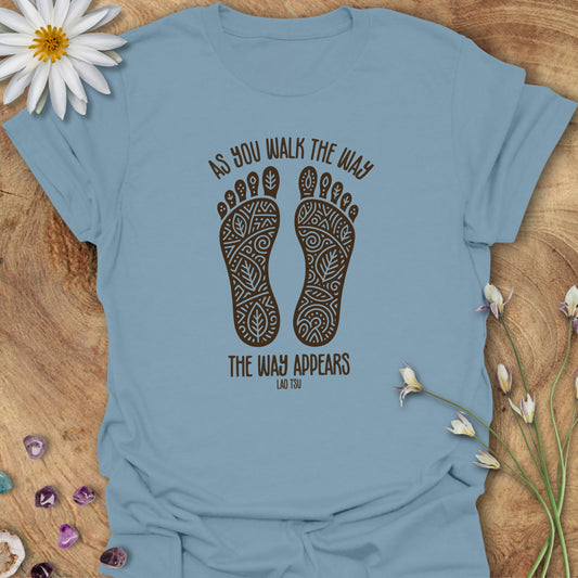 As You Walk The Way, The Way Appears. Lao Tsu. T-Shirt Stone Blue