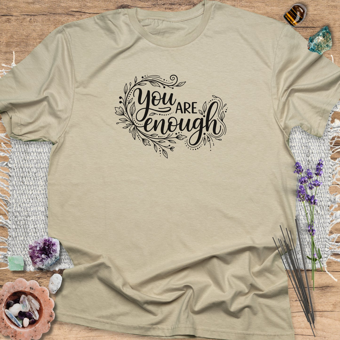 You Are Enough T-Shirt