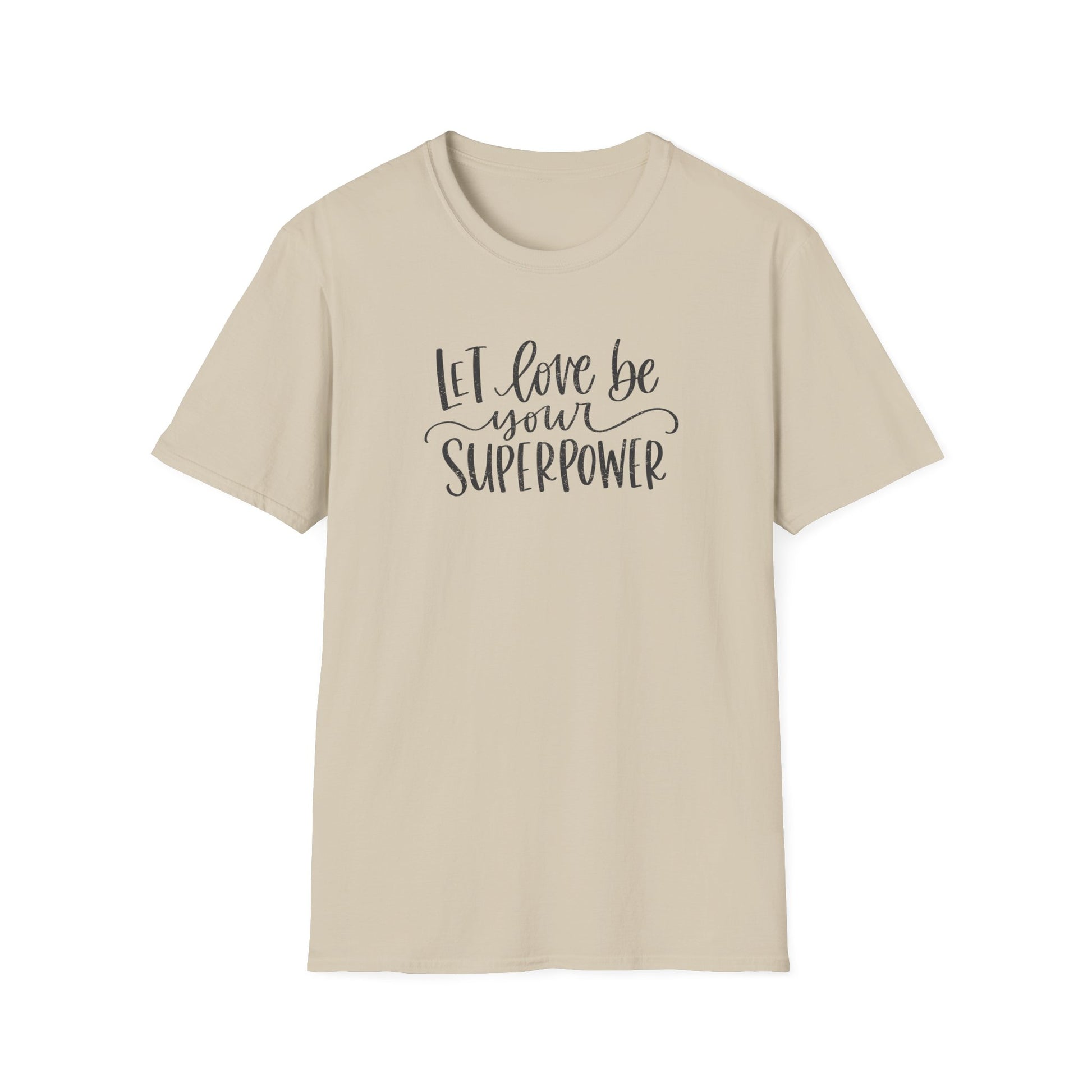 Let Love Be Your Superpower T-Shirt