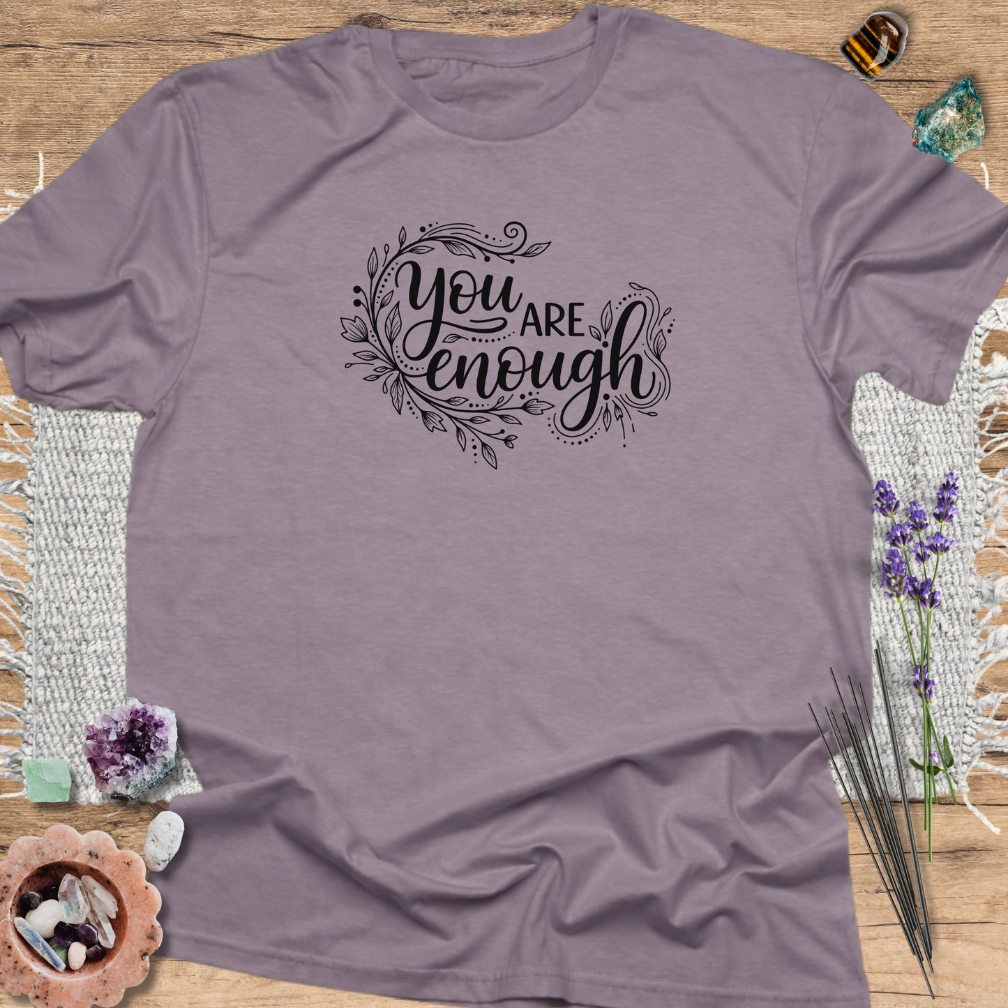 You Are Enough T-Shirt