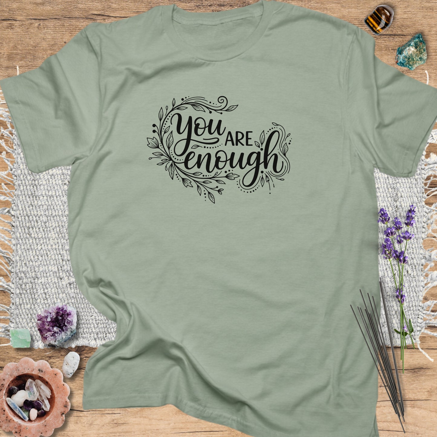You Are Enough T-Shirt