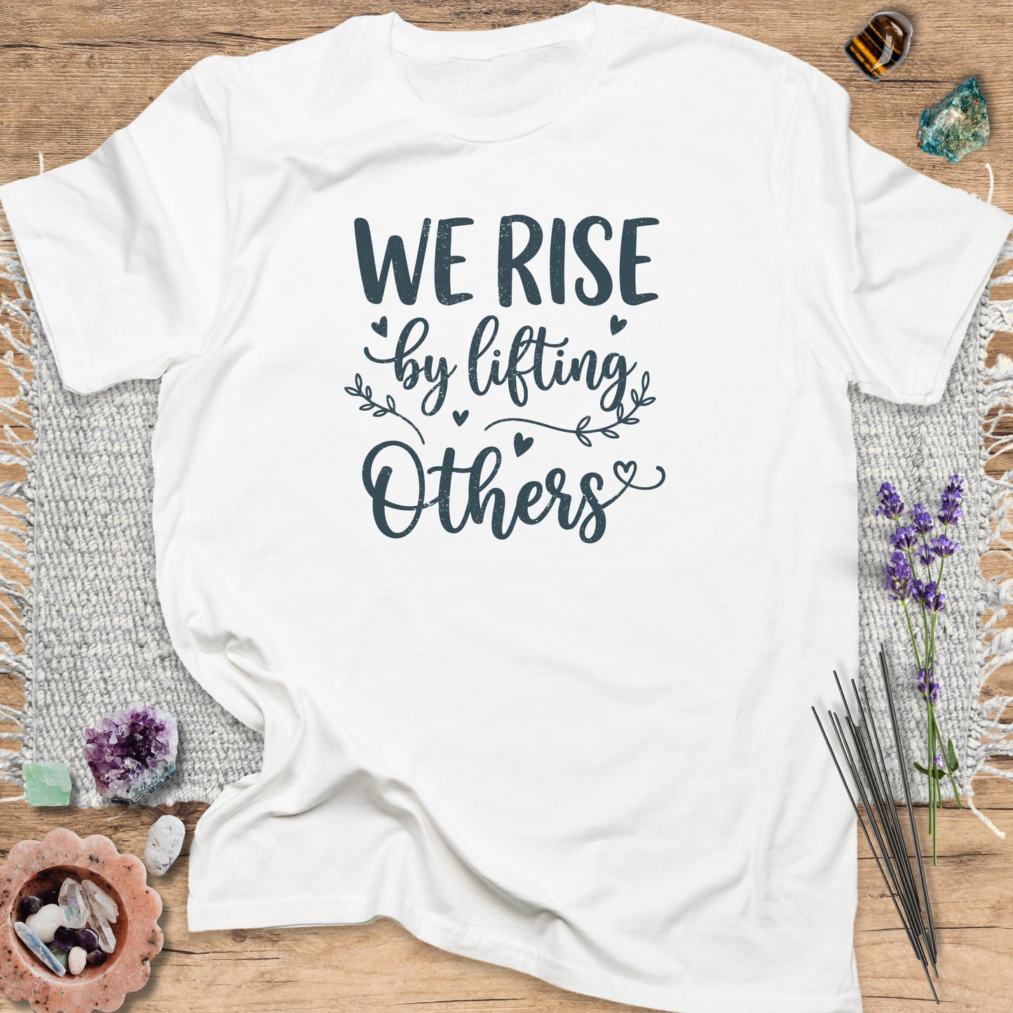 We Rise by Lifting Others T-Shirt