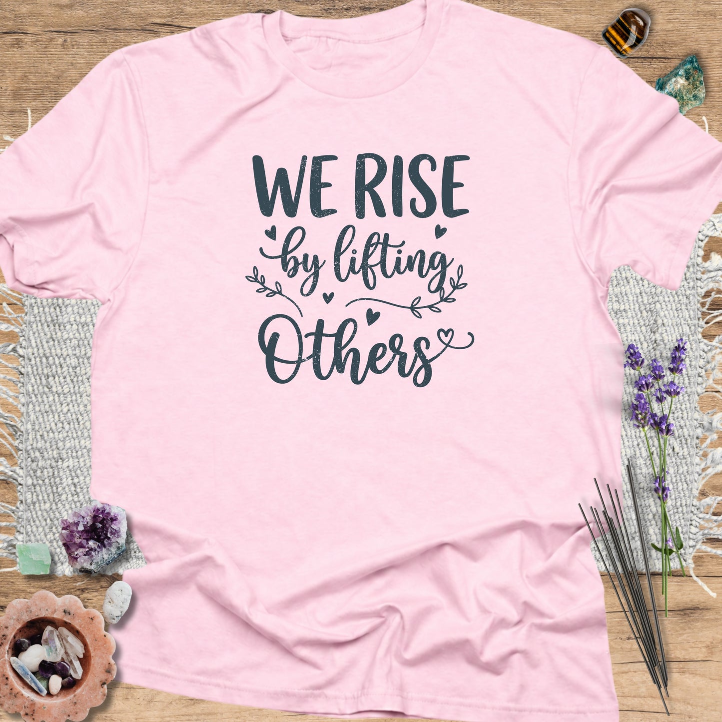 We Rise by Lifting Others T-Shirt