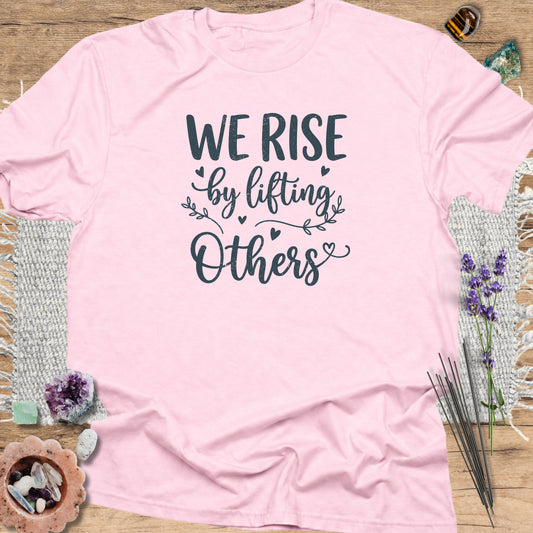 We Rise by Lifting Others T-Shirt Light Pink