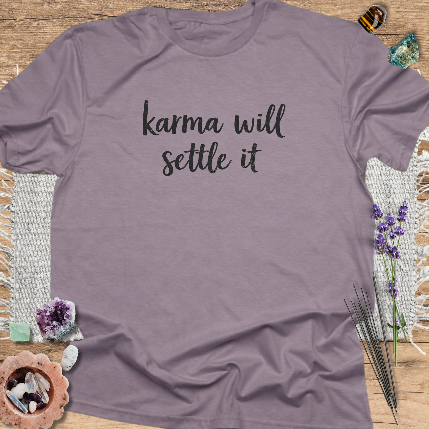 Karma Will Settle It T-Shirt