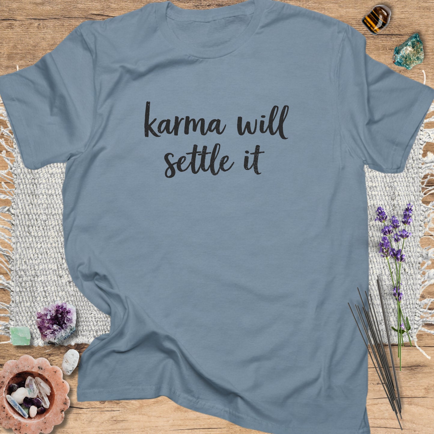 Karma Will Settle It T-Shirt