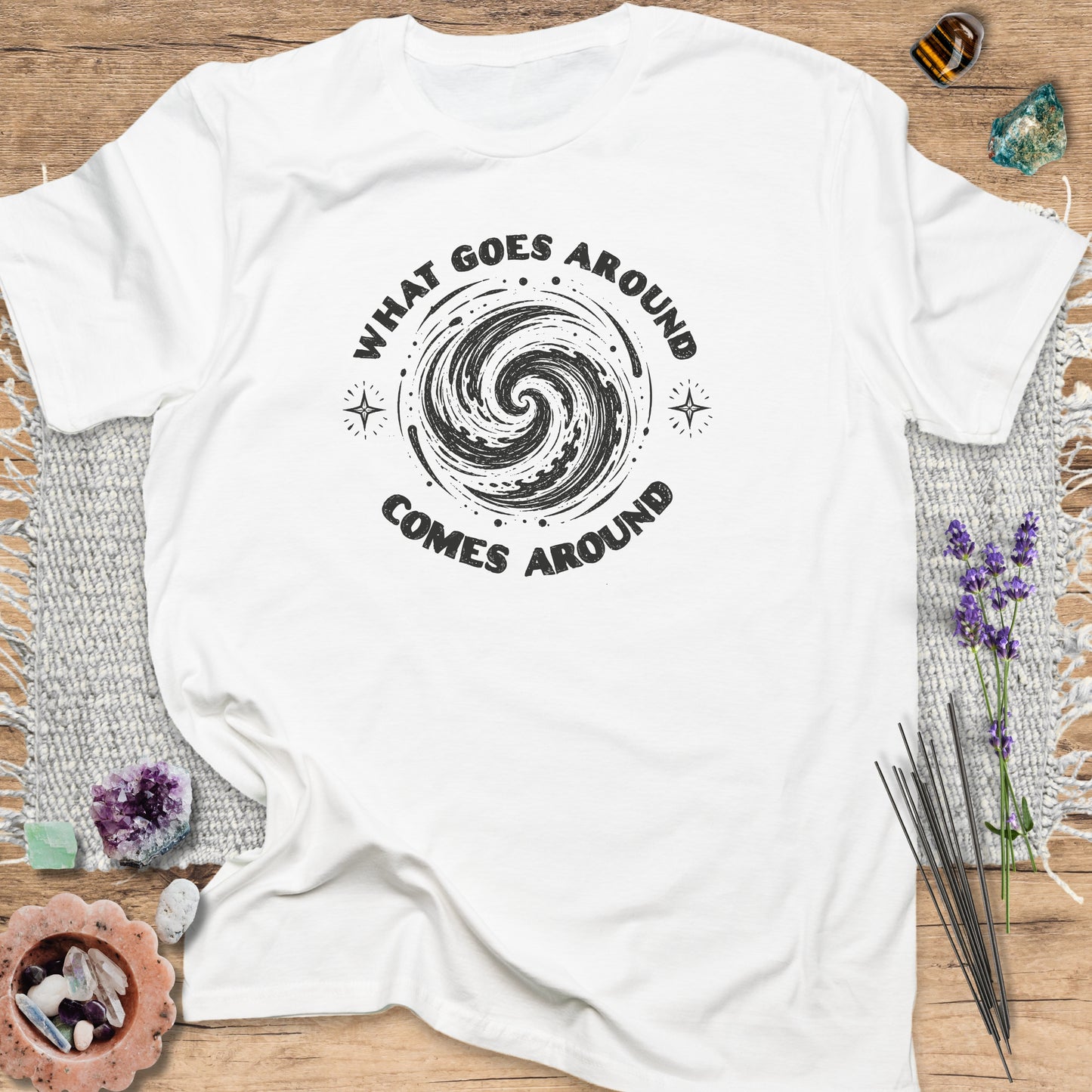 What Goes Around Comes Around T-Shirt