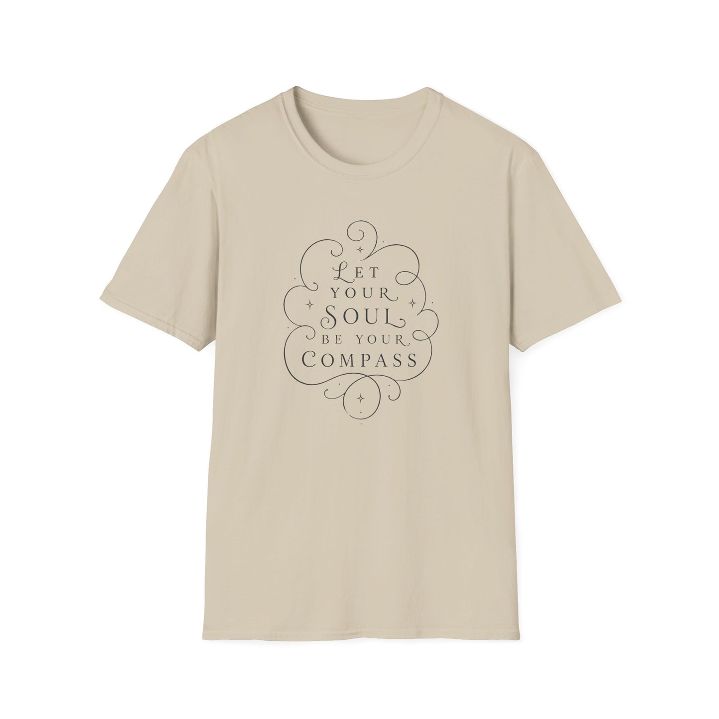 T-Shirt — "Let Your Soul Be Your Compass" Inspirational Graphic Tee