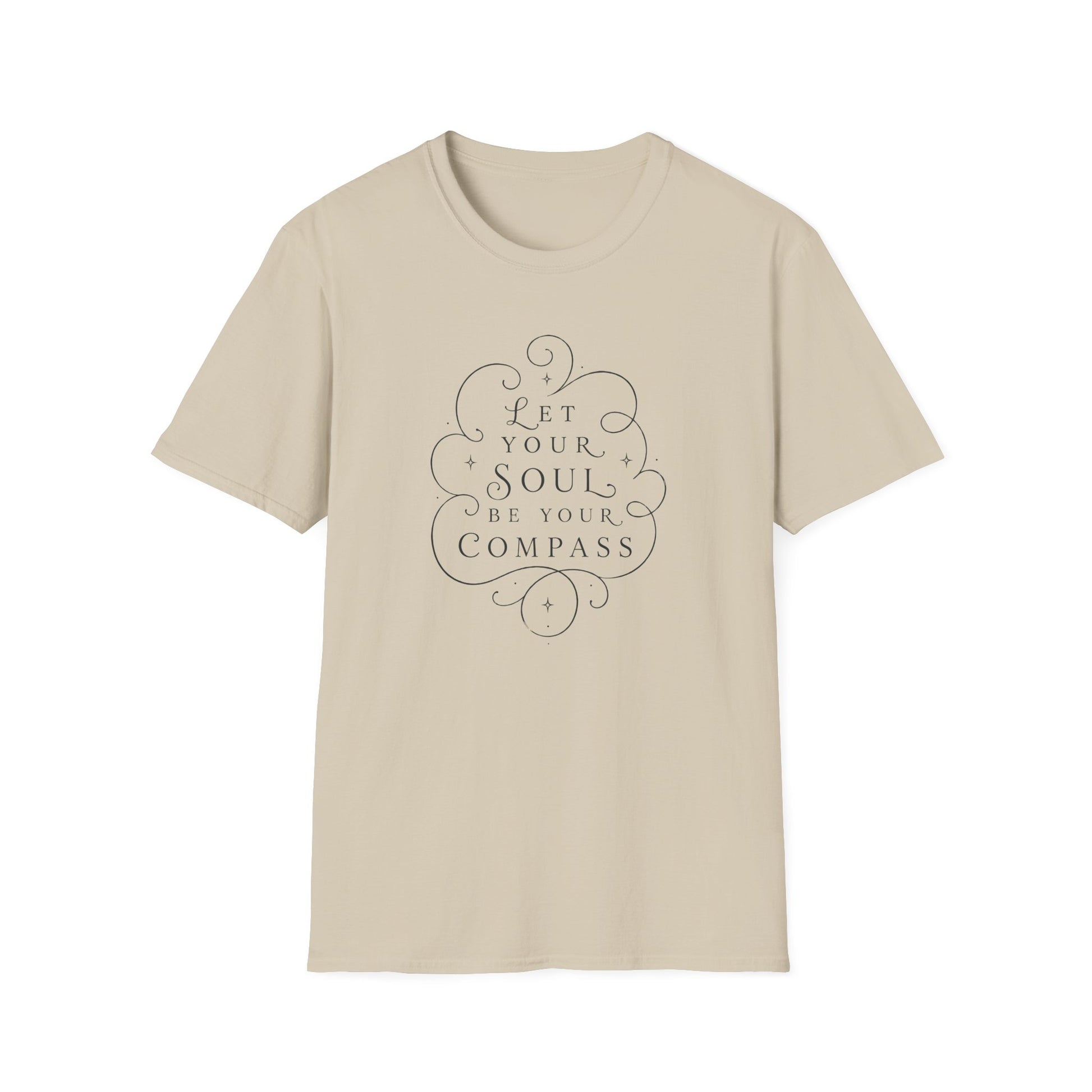 T-Shirt — "Let Your Soul Be Your Compass" Inspirational Graphic Tee