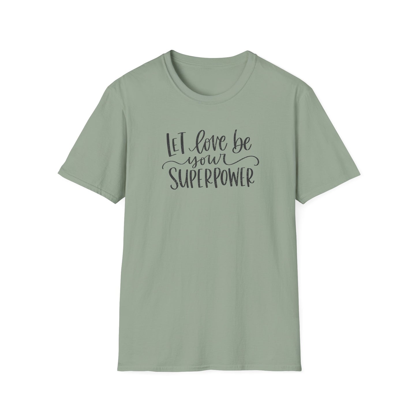Let Love Be Your Superpower T-Shirt
