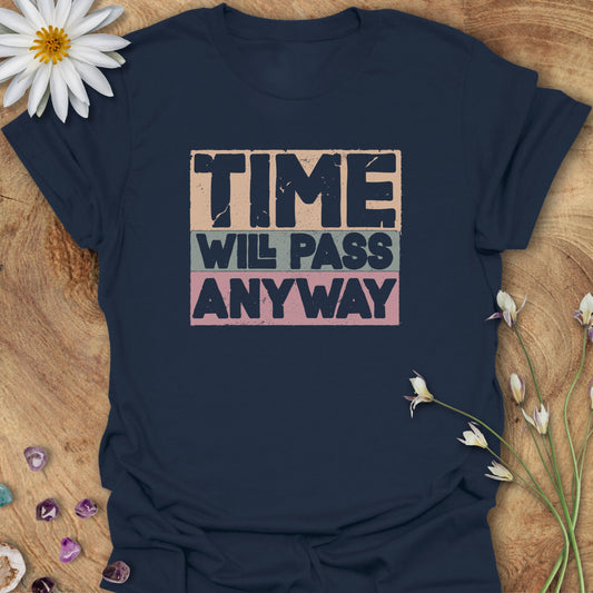 Time Will Pass Anyway T-Shirt Navy