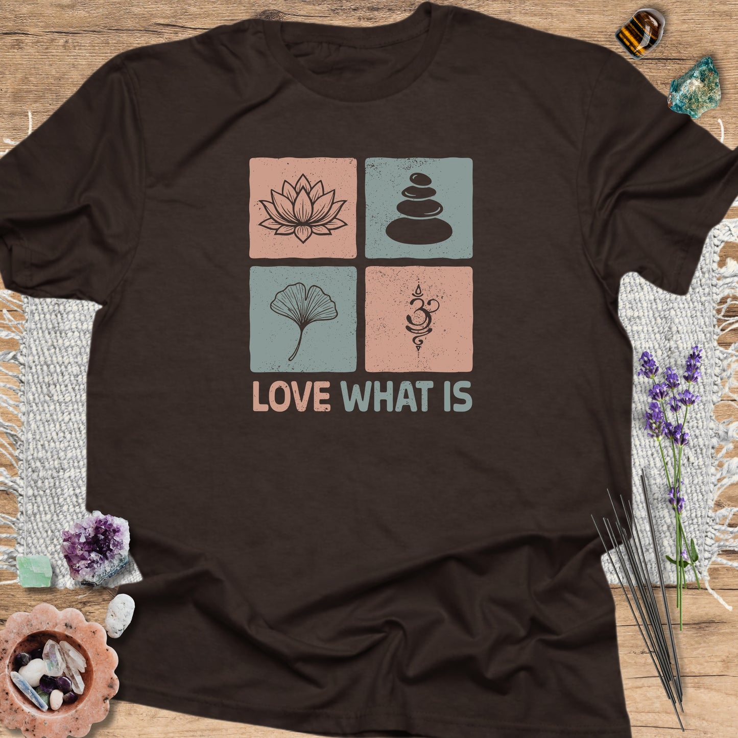 Love What Is T-Shirt
